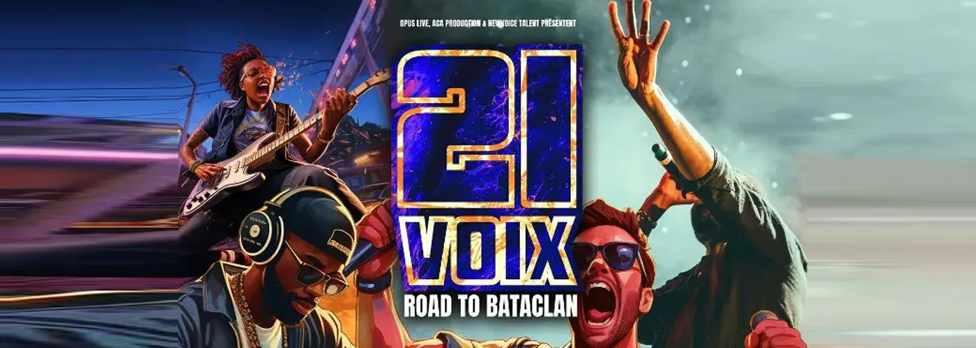 21 Voix – Road To Bataclan: Une Soirée Inoubliable en Perspective