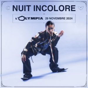 Concert Nuit Incolore à l’Olympia de Paris : le 29 novembre 2024